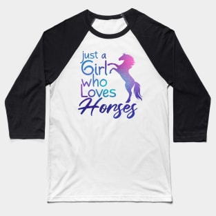 Just a Girl Who Loves Horses Baseball T-Shirt